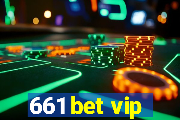 661 bet vip